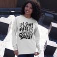 Im Just Here For The Boos Halloween Costume Spooky Season Long Sleeve T-Shirt Gifts for Her
