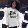 Little Things Nicu Nurse Neonatal Intensive Care Unit Long Sleeve T-Shirt Gifts for Her