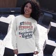 Stars Stripes Reproductive Rights Patriotic 4Th Of July Cute Long Sleeve T-Shirt Gifts for Her