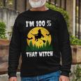 Im 100 Percent That Witch Halloween Dna Results Long Sleeve T-Shirt Gifts for Old Men