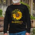 Firefighter Sunflower Love My Life As A Firefighters Wife Unisex Long Sleeve
