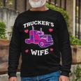 Trucker Truckers Wife Pink Truck Truck Driver Trucker Unisex Long Sleeve