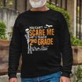 2Nd Grade Teacher Halloween Cool You Cant Scare Me Long Sleeve T-Shirt Gifts for Old Men