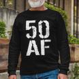 50 Af 50Th Birthday Long Sleeve T-Shirt Gifts for Old Men