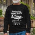 70 Year Old Fishing Fisherman 1952 70Th Birthday Long Sleeve T-Shirt Gifts for Old Men