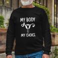 Abortion Rights My Body My Choice Uterus Middle Finger Long Sleeve T-Shirt Gifts for Old Men