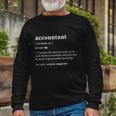 Accountant Definition Noun Accounting Major Cpa Long Sleeve T-Shirt Gifts for Old Men