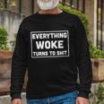 Anti Biden Everything Woke Turns To Shit V2 Long Sleeve T-Shirt Gifts for Old Men