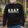 Asap Always Say A Prayer Tshirt Long Sleeve T-Shirt Gifts for Old Men