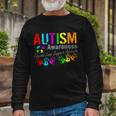 Autism Awareness Educate Love Support Advocate Long Sleeve T-Shirt Gifts for Old Men