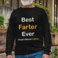 Best Farter Ever Oops I Meant Father Fathers Day Long Sleeve T-Shirt Gifts for Old Men