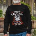 Best Trucking Dad Ever Big Rig Trucker Truck Driver V2 Long Sleeve T-Shirt Gifts for Old Men