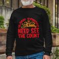 Blood Donors Need See The Count Halloween Quote Long Sleeve T-Shirt Gifts for Old Men