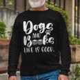Book Lovers Reading Lovers Dogs Books And Dogs Long Sleeve T-Shirt Gifts for Old Men