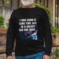 I Was Born A Long Time Ago 50Th Birthday Portrait Long Sleeve T-Shirt Gifts for Old Men