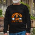 Broom Hair Dont Care Halloween Quote Long Sleeve T-Shirt Gifts for Old Men