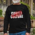 Cancel Culture Canceled Stamp Tshirt Long Sleeve T-Shirt Gifts for Old Men