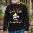 I Am The Captain Of This Boat Boating Man Women Long Sleeve T-Shirt Gifts for Old Men