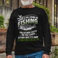 Catch Or Learn Long Sleeve T-Shirt Gifts for Old Men