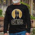Chess For Men Women & Chess Long Sleeve T-Shirt Gifts for Old Men