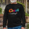 Coach Crew Instructional Coach Reading Career Literacy Pe V3 Long Sleeve T-Shirt Gifts for Old Men