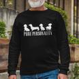 Dachshund Wiener Personality Doxie Mom Dog Lover Long Sleeve T-Shirt Gifts for Old Men