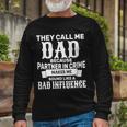 Dad Bad Influence Tshirt Long Sleeve T-Shirt Gifts for Old Men