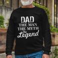 Dad The Man Myth Legend Tshirt Long Sleeve T-Shirt Gifts for Old Men