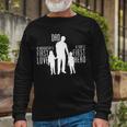 Dad A Sons First Hero Daughters First Love Long Sleeve T-Shirt Gifts for Old Men