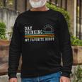 Day Drinking My Favorite Hobby Tshirt Long Sleeve T-Shirt Gifts for Old Men