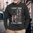 I Dont Run I Reload Gun American Flag Patriots On Back Men Women Long Sleeve T-Shirt T-shirt Graphic Print Gifts for Old Men
