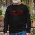 I Dont Run I Reload Sarcastic Saying Long Sleeve T-Shirt Gifts for Old Men
