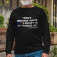 Dont Underestimate Joes Ability To FUCK Things Up Tshirt Long Sleeve T-Shirt Gifts for Old Men