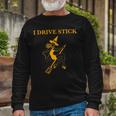 I Drive Stick Halloween Witch Long Sleeve T-Shirt Gifts for Old Men