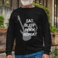 Eat Sleep Rock Repeat Long Sleeve T-Shirt Gifts for Old Men