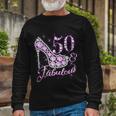 Fabulous & 50 Sparkly Shiny Heel 50Th Birthday Tshirt Long Sleeve T-Shirt Gifts for Old Men