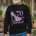 Fabulous & 70 Sparkly Shiny Heel 70Th Birthday V2 Long Sleeve T-Shirt Gifts for Old Men