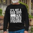 Father Figure Dad Bod Meme Tshirt Long Sleeve T-Shirt Gifts for Old Men