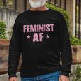 Feminist Af V2 Long Sleeve T-Shirt Gifts for Old Men