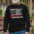 Firefighter Proud Dad Of A Hero Firefighter Father Fire Dad V2 Long Sleeve T-Shirt Gifts for Old Men