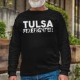 Firefighter Tulsa Firefighter Dad Proud Firefighter Fathers Day V3 Long Sleeve T-Shirt Gifts for Old Men