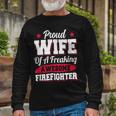 Firefighter Volunteer Fireman Firefighter Wife V3 Long Sleeve T-Shirt Gifts for Old Men