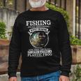Fishing Its All About Respect Long Sleeve T-Shirt Gifts for Old Men