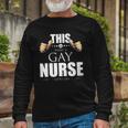 This Is What A Gay Nurse Looks Like Lgbt Pride Long Sleeve T-Shirt T-Shirt Gifts for Old Men