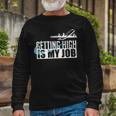 Getting High Is My Job Aviation Pilot Long Sleeve T-Shirt Gifts for Old Men