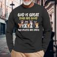 God Is Great Dogs Are Good And People Are Crazy Men Women Long Sleeve T-Shirt T-shirt Graphic Print Gifts for Old Men