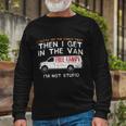 I Gotta See The Candy First Adult Humor Tshirt Long Sleeve T-Shirt Gifts for Old Men