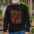 Hocus Pocus Yall Halloween Quote Long Sleeve T-Shirt Gifts for Old Men