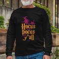 Hocus Pocus Yall Halloween Quote Long Sleeve T-Shirt Gifts for Old Men