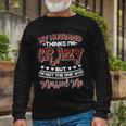 My Husband Thinks Im Crazy Not The One Who Married Me Long Sleeve T-Shirt Gifts for Old Men